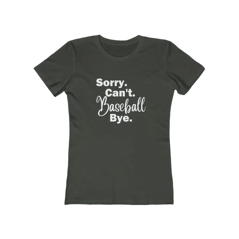 Sorry Can't Baseball Bye Shirt
